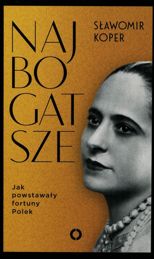 Image of Najbogatsze. Jak powstawały fortuny Polek