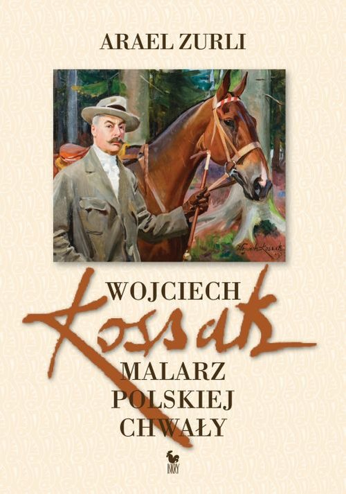 Image of Wojciech Kossak. Malarz polskiej chwały
