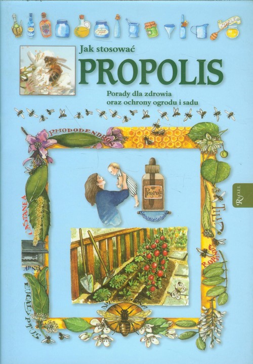 Image of Jak stosować propolis. Porady dla zdrowia oraz ochrony ogrodu i sadu