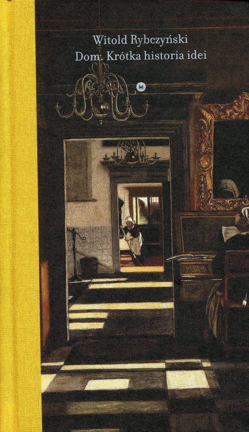 Image of Dom. Krótka historia idei