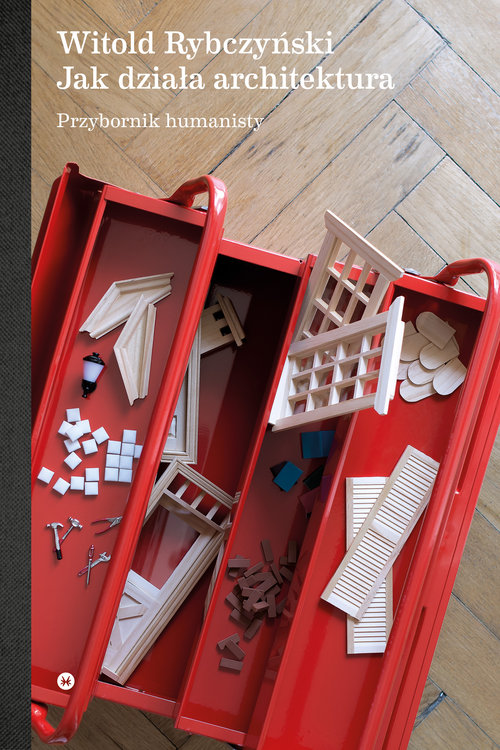 Image of Jak działa architektura. Przybornik humanisty