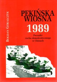 Image of Pekińska wiosna 1989 Początki ruchu demokratycznego w Chinach