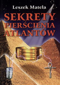 Image of Sekrety pierścienia Atlantów Zastosowanie pierścienia, wahadła ot i krzyża Atlantów.