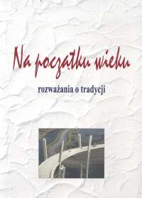 Image of Na początku wieku Rozważania o tradycji