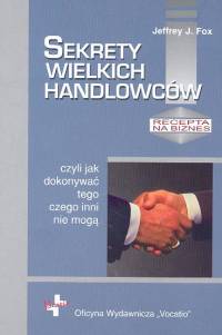 Image of Sekrety wielkich handlowców czyli jak dokonywać tego czego inni nie mogą