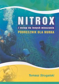 Image of Nitrox i wstęp do innych mieszanin Podręcznik dla nurka