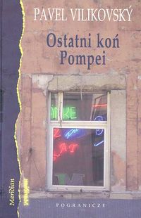 Image of Ostani koń Pompei /Pogranicze/