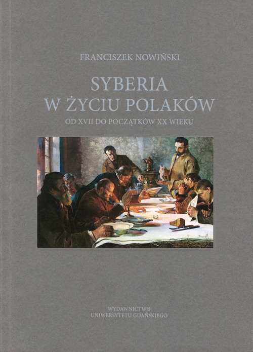 Image of Syberia w życiu Polaków od XVII do początków XX wieku