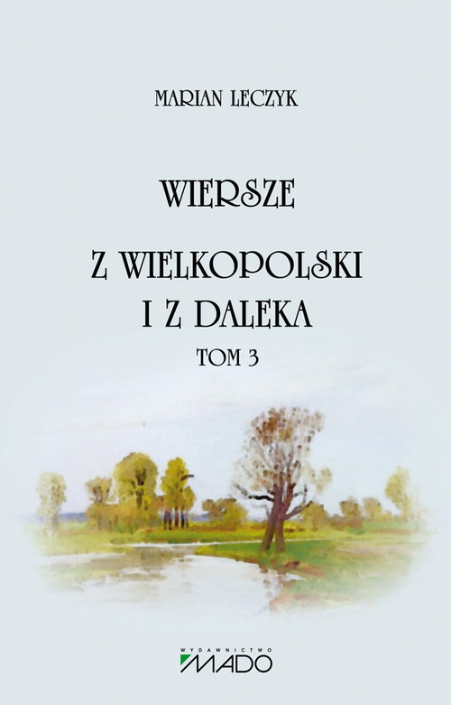 Image of Wiersze Z Wielkopolski i z daleka Tom 3