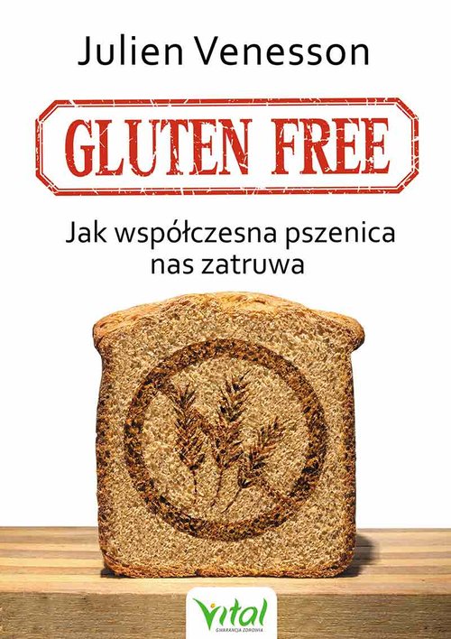 Image of Gluten free Jak współczesna pszenica nas zatruwa
