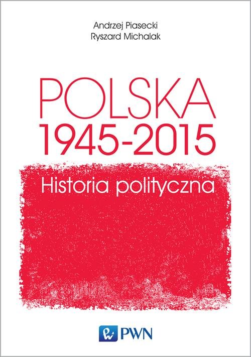 Image of Polska 1945-2015. Historia polityczna