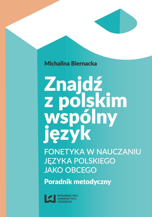 Image of Znajdź z polskim wspólny język Fonetyka w nauczaniu języka polskiego jako obcego. Poradnik metodyczny