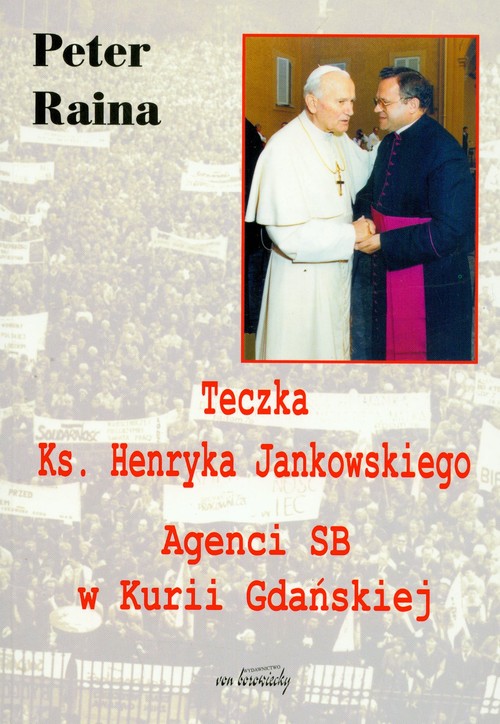 Image of Teczka Ks. Henryka Jankowskiego Agenci SB w Kurii Gdańskiej
