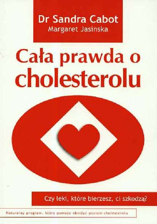 Image of Cała prawda o cholesterolu Czy leki które bierzesz ci szkodzą?