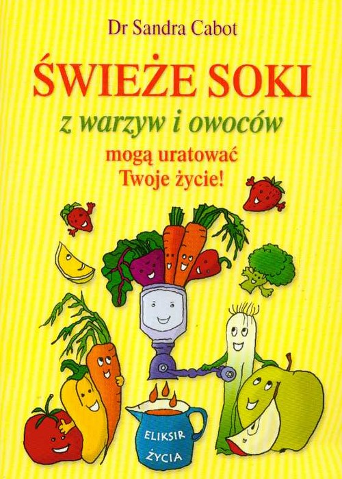 Image of Świeże soki z warzyw i owoców mogą uratować Twoje życie