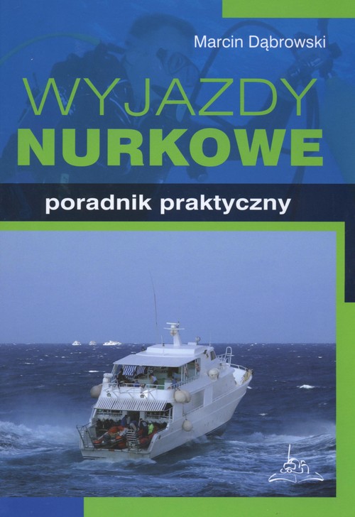 Image of Wyjazdy nurkowe Poradnik praktyczny