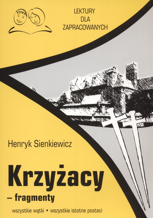 Image of Krzyżacy fragmenty Lektury dla zapracowanych wszystkie wątki wszystkie istotne postacie