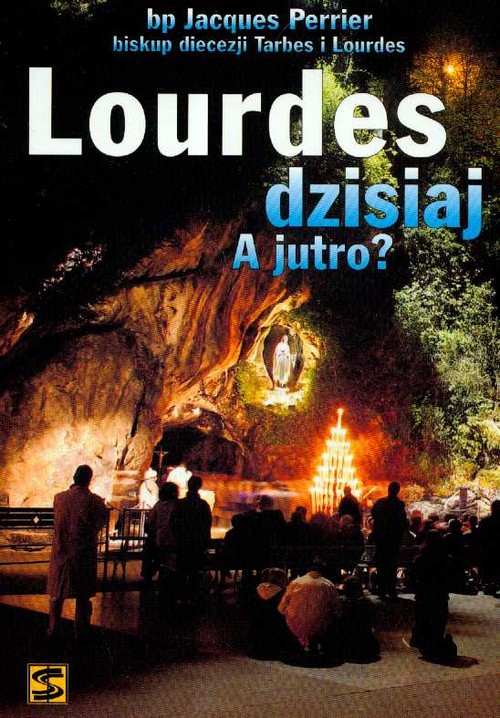 Image of Lourdes dzisiaj A jutro?