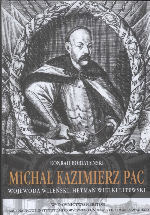 Image of Michał Kazimierz Pac wojewoda wileński, hetman wielki litewski