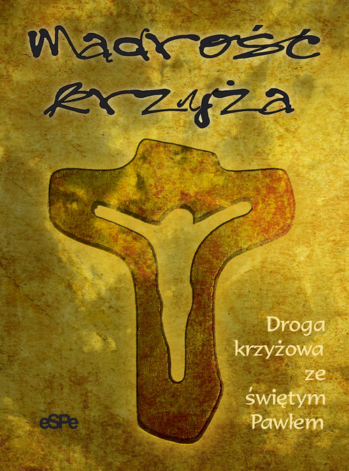 Image of Mądrość krzyża Droga krzyżowa ze św. Pawłem