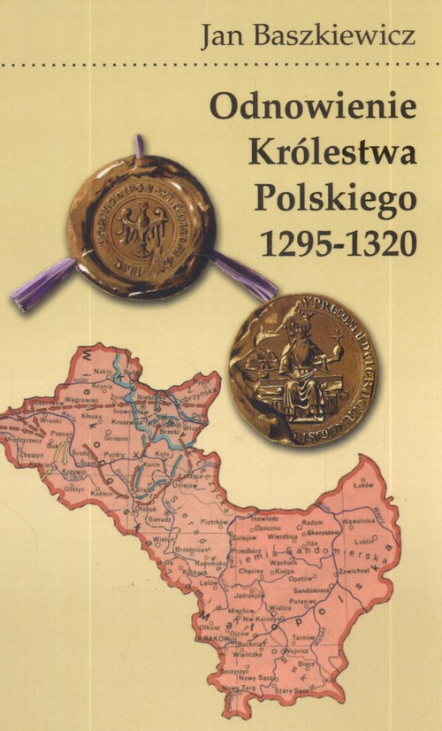 Image of Odnowienie królestwa polskiego 1295 - 1320