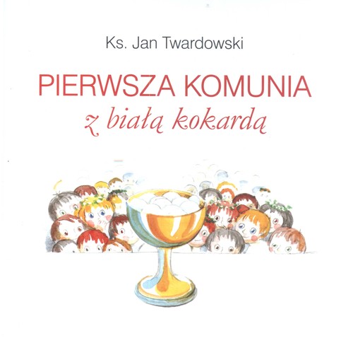 Image of Pierwsza Komunia z Białą Kokardą