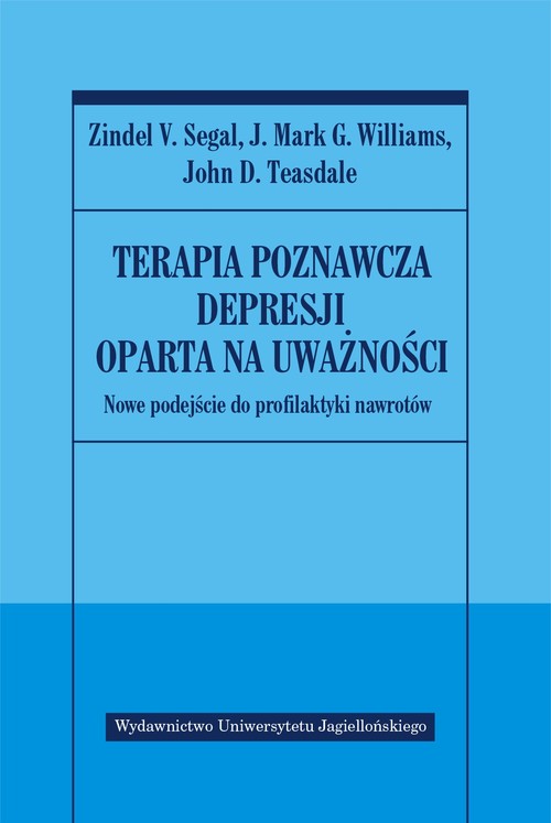 Image of Terapia poznawcza depresji oparta na uważności Nowa koncepcja profilaktyki nawrotów