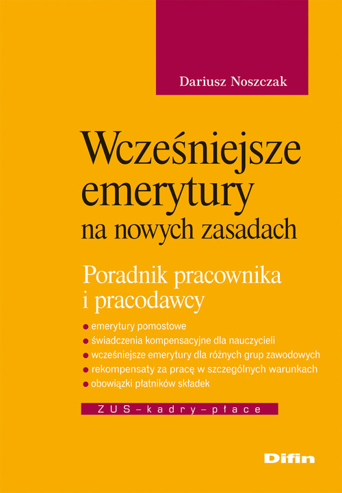 Image of Wcześniejsze emerytury na nowych zasadach Poradnik pracownika i pracodawcy