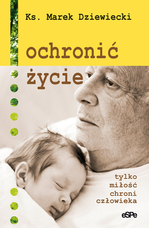 Image of Ochronić życie tlko miłość chroni człowieka