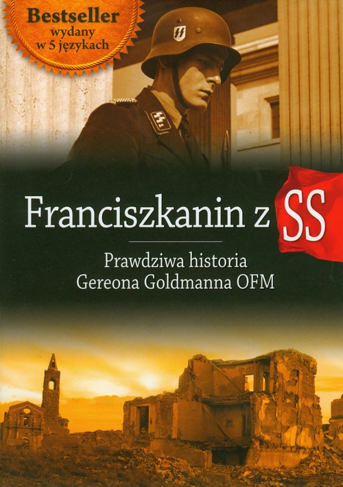 Image of Franciszkanin z SS Prawdziwa historia Gereona Goldmanna OFM