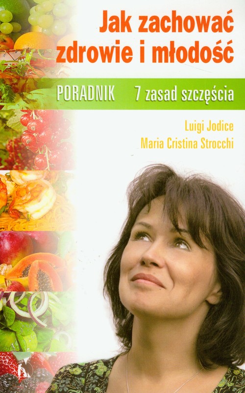 Image of Jak zachować zdrowie i młodość 7 zasad szczęścia Poradnik