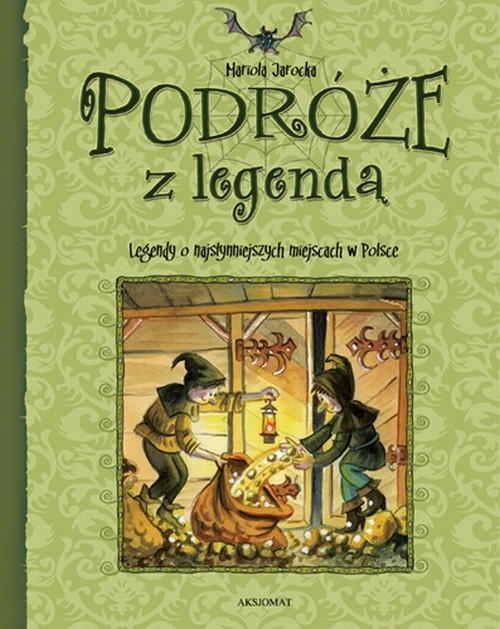 Image of Podróże z legendą Legendy o najsłynniejszych miejscach w Polsce