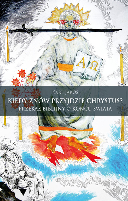 Image of Kiedy znów przyjdzie Chrystus? Przekaz biblijny o końcu świata