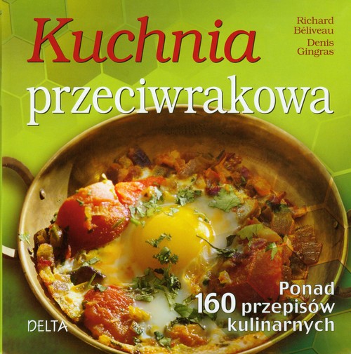 Image of Kuchnia przeciwrakowa Ponad 160 przepisów kulinarnych