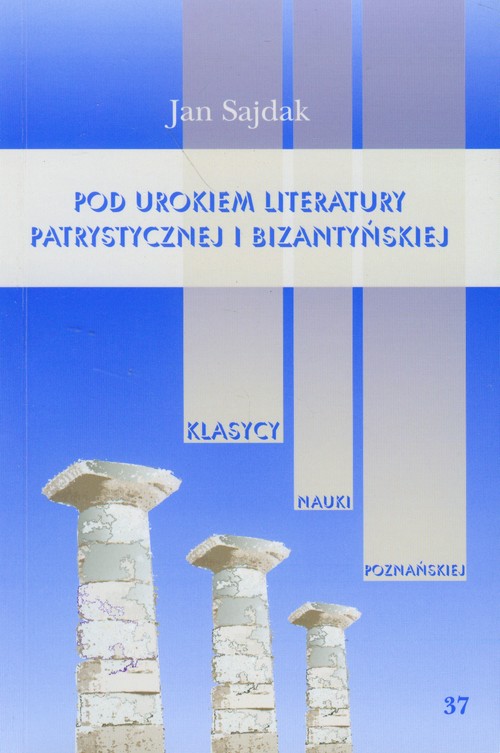 Image of Pod urokiem literatury patrystycznej i bizantyńskiej Tom 37