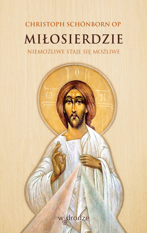 Image of Miłosierdzie Niemożliwe staje się możliwe