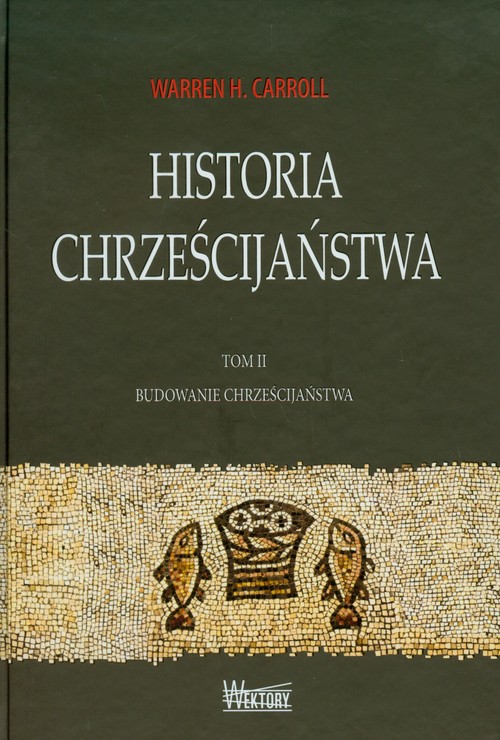 Image of Historia chrześcijaństwa Tom 2 Budowanie chrześcijaństwa