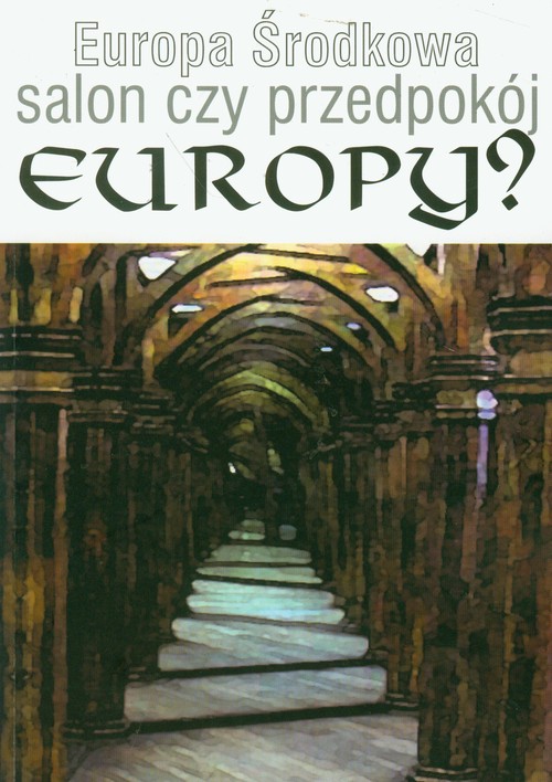 Image of Europa Środkowa salon czy przedpokój Europy?