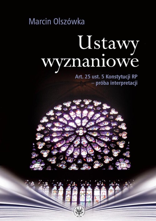 Image of Ustawy wyznaniowe Art. 25 ust. 5 Konstytucji RP - próba interpretacji