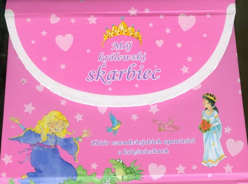 Image of Mój królewski skarbiec Zbiór czarodziejskich opowieści o księżniczkach