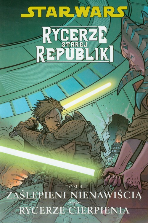 Image of Star Wars Rycerze Starej Republiki Tom 4 Zaślepieni nienawiścią Rycerze cierpienia