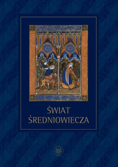 Image of Świat średniowiecza Studia ofiarowane Profesorowi Henrykowi Samsonowiczowi