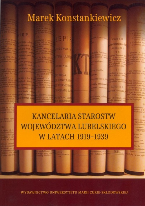Image of Kancelaria starostw województwa lubelskiego w latach 1919-1939