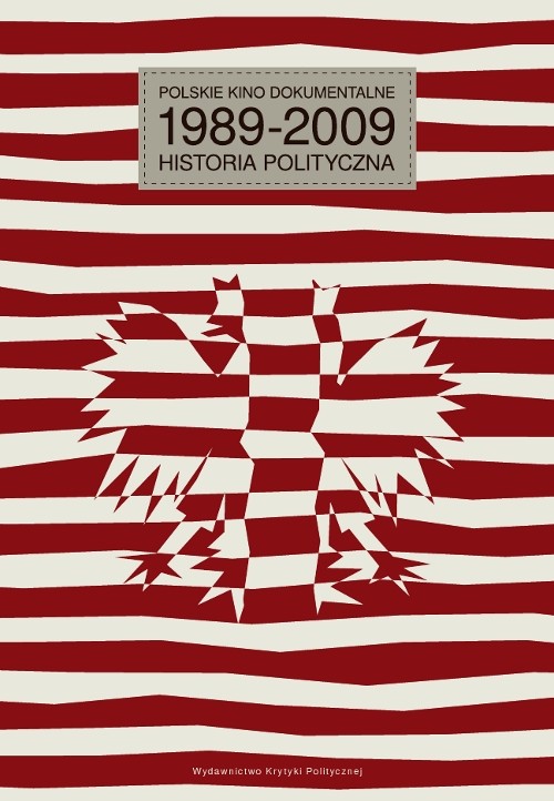 Image of Polskie kino dokumentalne 1989-2009 Historia polityczna
