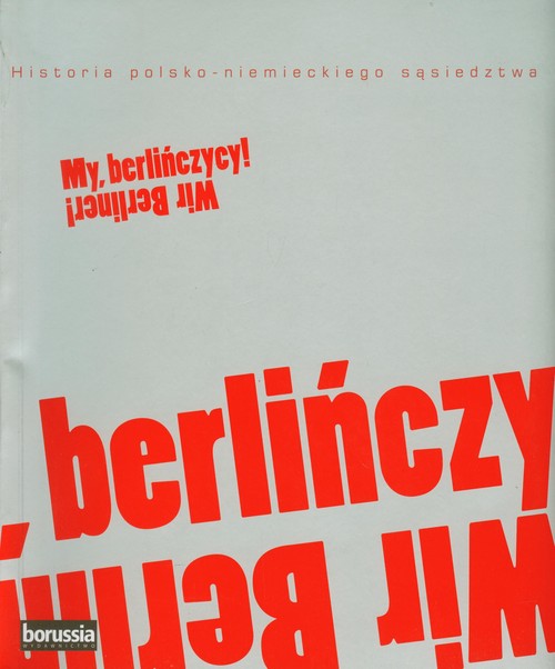 Image of My berlińczycy Historia polsko - niemieckiego sąsiedztwa