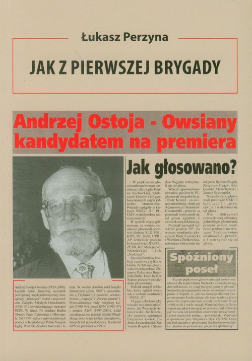 Image of Jak z Pierwszej Brygady Opowieść o Andrzeju Ostoi-Owsianym