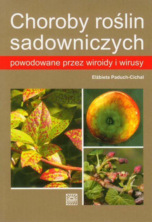 Image of Choroby roślin sadowniczych powodowane przez wiroidy i wirusy