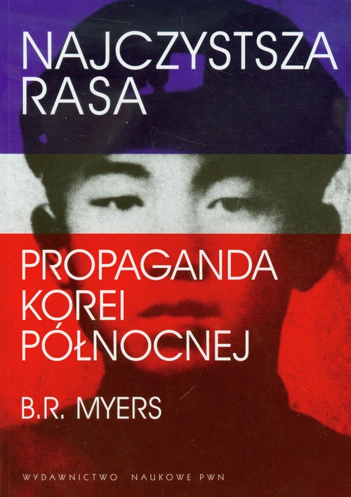 Image of Najczystsza rasa Propaganda Korei Północnej