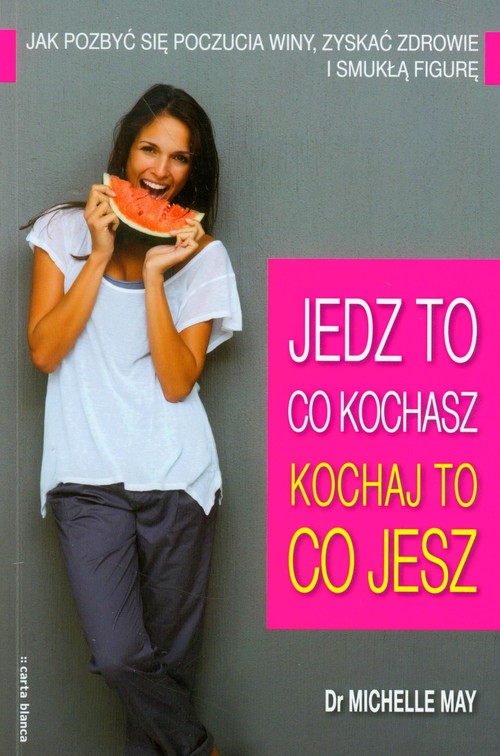 Image of Jedz to co kochasz kochaj to co jesz