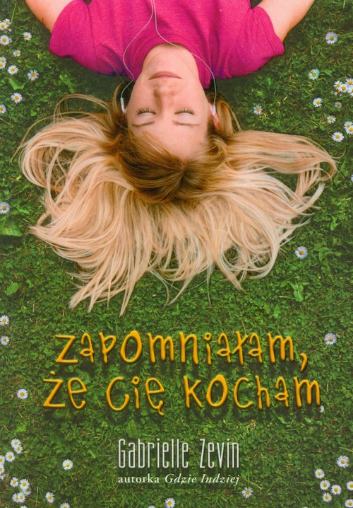 Image of Zapomniałam, że Cię kocham autorka "Gdzie indziej"